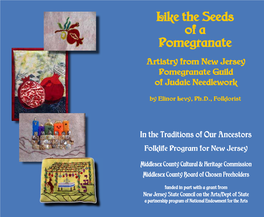 Like the Seeds of a Pomegranate Artistry from New Jersey Pomegranate Guild of Judaic Needlework