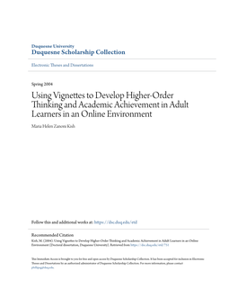 Using Vignettes to Develop Higher-Order Thinking and Academic Achievement in Adult Learners in an Online Environment Maria Helen Zanoni Kish