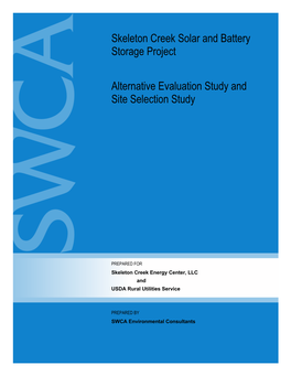 Skeleton Creek Solar and Battery Storage Project Alternative Evaluation Study and Site Selection Study