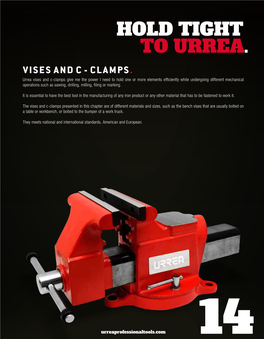 Hold Tight to Urrea. Vises and C - Clamps