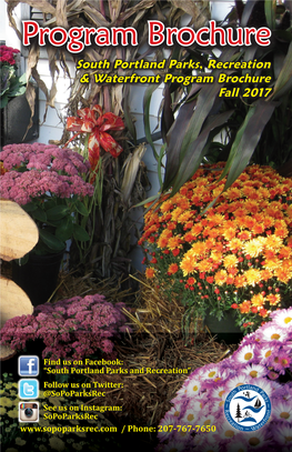 Program Brochure South Portland Parks, Recreation & Waterfront Program Brochure Fall 2017