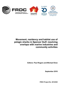 Movement, Residency and Habitat Use of Pelagic Sharks in Spencer Gulf: Resolving Overlaps with Marine Industries and Community Activities