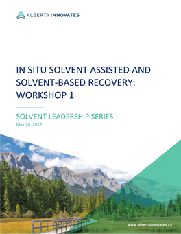 In Situ Solvent Assisted and Solvent-Based Recovery: Workshop 1