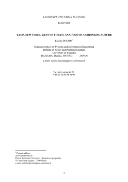 1 LANDSCAPE and URBAN PLANNING ELSEVIER TAMA NEW TOWN, WEST of TOKYO: ANALYSIS of a SHRINKING SUBURB Estelle DUCOM Graduate Scho