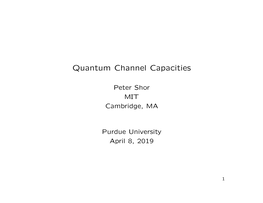 Quantum Channel Capacities