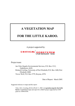 A Vegetation Map for the Little Karoo. Unpublished Maps and Report for a SKEP Project Supported by CEPF Grant No 1064410304