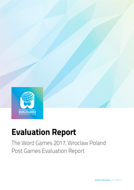 Evaluation Report the Word Games 2017, Wroclaw Poland Post Games Evaluation Report