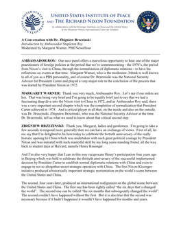 A Conversation with Dr. Zbigniew Brzezinski Introduction by Ambassador Stapleton Roy Moderated by Margaret Warner, PBS Newshour