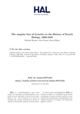 The Singular Fate of Genetics in the History of French Biology, 1900-1940 Richard Burian, Jean Gayon, Doris Zallen