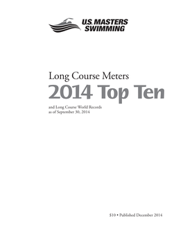 Long Course Meters 2014 Top Ten and Long Course World Records As of September 30, 2014