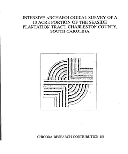 Intensive Archaeological Survey of a 10 Acre Portion of the Seaside Plantation Tract, Charleston County, South Carolina