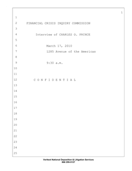 FINANCIAL CRISIS INQUIRY COMMISSION Interview of CHARLES O. PRINCE March 17, 2010 1285 Avenue of the Americas 9:30 A.M. C O