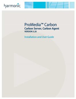 Promedia™ Carbon Carbon Server, Carbon Agent VERSION 3.20