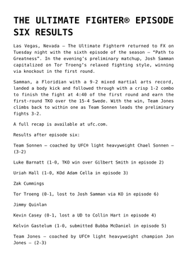 The Ultimate Fighter® Episode Six Results