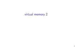 Virtual Memory 2