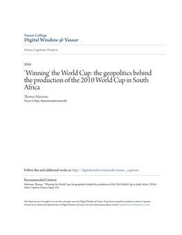 The World Cup: the Geopolitics Behind the Production of the 2010 World Cup in South Africa Thomas Marrinan Vassar College, Thmarrinan@Vassar.Edu