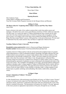 7Th Floor Main Hall Rm. 150 Doors Open 9:30Am 10Am-1030Am Opening Remarks the Conference Team Tolkien Maker of Middle-Earth Pres