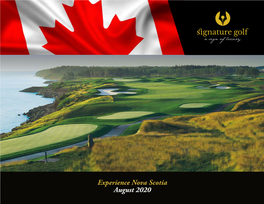 Experience Nova Scotia August 2020 Signature Golf Specializes in Unique, Luxury Golf Travel to the UK and Ireland As Well As North America