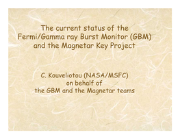 The Current Status of the Fermi/Gamma Ray Burst Monitor (GBM) and the Magnetar Key Project