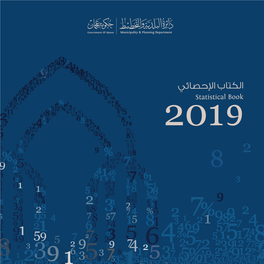 Statistical Book الكتاب اإلحصائي Statistical Book 2019 Statistical Book 2019 الكتاب اإلحصائي Statistical Book 2019 2019 الكتاب اإلحصائي 2019