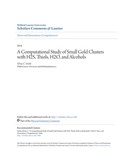 A Computational Study of Small Gold Clusters with H2S, Thiols, H2O, and Alcohols Silvija C