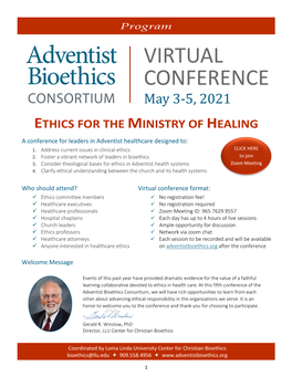 VIRTUAL CONFERENCE May 3-5, 2021 ETHICS for the MINISTRY of HEALING a Conference for Leaders in Adventist Healthcare Designed To: 1