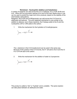 Worksheet – Nucleophilic Addition and Substitution a Variety of Reagents Can Add Across the C=C of Alkenes, H-X, H-OH, Br-Br and H-H