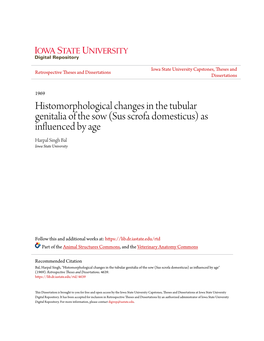 Histomorphological Changes in the Tubular Genitalia of the Sow (Sus Scrofa Domesticus) As Influenced by Age Harpal Singh Bal Iowa State University