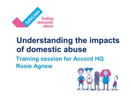 Understanding the Impacts of Domestic Abuse Training Session for Accord HQ Rosie Agnew