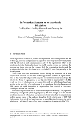 Information Systems As an Academic Discipline Looking Back, Looking Forward, and Ensuring the Future