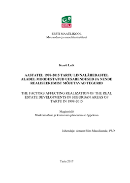 Aastatel 1998-2015 Tartu Linnalähedastel Aladel Moodustatud Uusarendused Ja Nende Realiseerumist Mõjutavad Tegurid