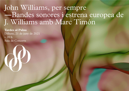 John Williams, Per Sempre ―Bandes Sonores I Estrena Europea De J