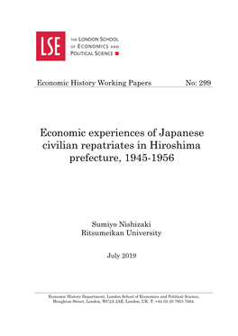 Economic Experiences of Japanese Civilian Repatriates in Hiroshima Prefecture, 1945-1956 Sumiyo Nishizaki