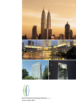 KLCC Property Holdings Berhad (641576-U) Annual Report 2007 Fourth Annual General Meeting