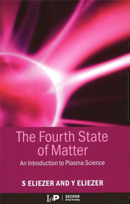 The Fourth State of Matter; an Introduction to Plasma Science