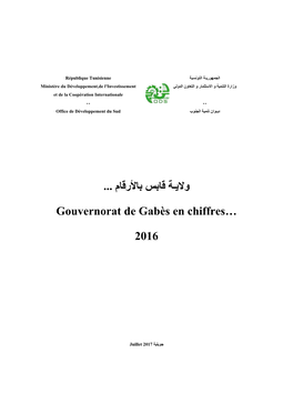 ﺑﺎﻷرﻗﺎم ﻗﺎﺑس وﻻﯾـﺔ Gouvernorat De Gabès En Chiffres… 2016