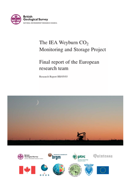 The IEA Weyburn CO2 Monitoring and Storage Project Final Report of the European Research Team