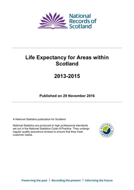 Life Expectancy for Areas Within Scotland: 2013-2015