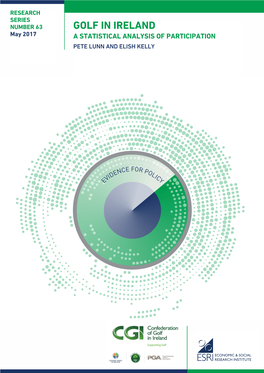 GOLF in IRELAND May 2017 a STATISTICAL ANALYSIS of PARTICIPATION PETE LUNN and ELISH KELLY