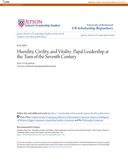 Humility, Civility, and Vitality: Papal Leadership at the Turn of the Seventh Century Peter Iver Kaufman University of Richmond, Pkaufman@Richmond.Edu