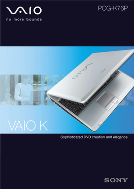 VAIO K Sophisticated, Dynamic Exterior the One Click Button