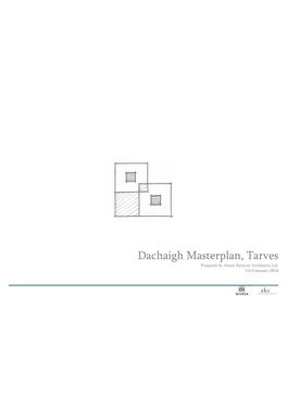 Dachaigh Masterplan, Tarves Prepared by Annie Kenyon Architects Ltd