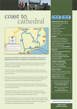 Coast to Cathedral’ Is a Marvellous 50 Mile (80Km), Circular Ride on Tel: 01303 241884 Regional Routes 16 and 17 Linking Dover, Folkestone and Canterbury