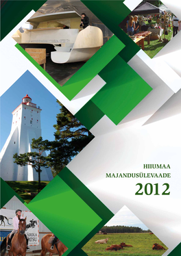 Hiiumaa Majandusülevaade 2012 Hiiumaa Majandusülevaade 2012