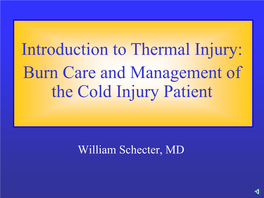 Introduction to Thermal Injury: Burn Care and Management of the Cold Injury Patient