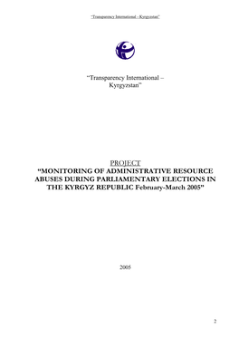 MONITORING of ADMINISTRATIVE RESOURCE ABUSES DURING PARLIAMENTARY ELECTIONS in the KYRGYZ REPUBLIC February-March 2005”