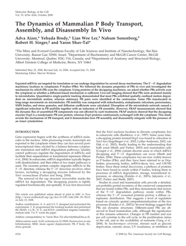 The Dynamics of Mammalian P Body Transport, Assembly, and Disassembly in Vivo Adva Aizer,* Yehuda Brody,* Lian Wee Ler,† Nahum Sonenberg,† Robert H