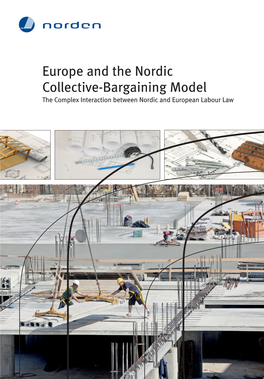 Europe and the Nordic Collective-Bargaining Model the Complex Interaction Between Nordic and European Labour Law Europe and the Nordic Collective-Bargaining Model