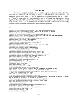 TITLE INDEX the Title Index Alphabetically Lists the Exact Titles As Given on the Maps Cataloged in Parts One and Two