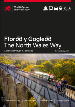 Ffordd Y Gogledd the North Wales Way a Short Trip Through the Centuries Thewalesway.Com